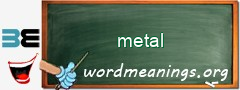 WordMeaning blackboard for metal
